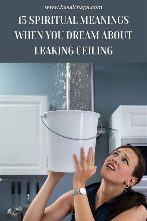 spiritual meaning of leaking ceiling|13 Spiritual Meanings When You Dream About。